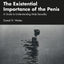 The Existential Importance of the Penis