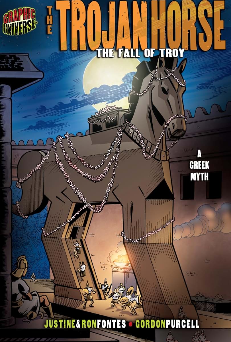 The Trojan Horse: The Fall of Troy [A Greek Myth] (Graphic Myths and Legends)