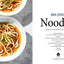 Milk Street Noodles: Secrets to the World?s Best Noodles, from Fettuccine Alfredo to Pad Thai to Miso Ramen