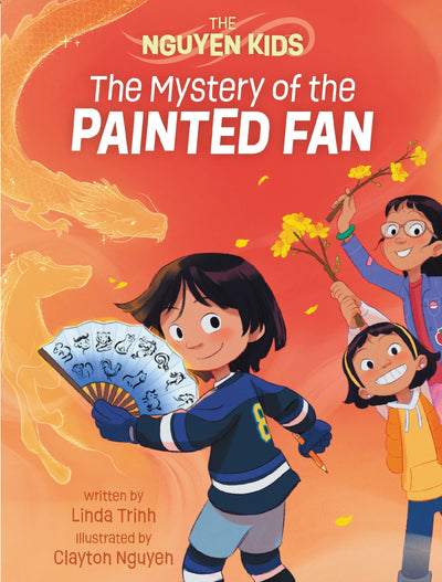 The Mystery of the Painted Fan (The Nguyen Kids, 3)