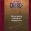Shepherding the Church: Effective Spiritual Leadership in a Changing Culture