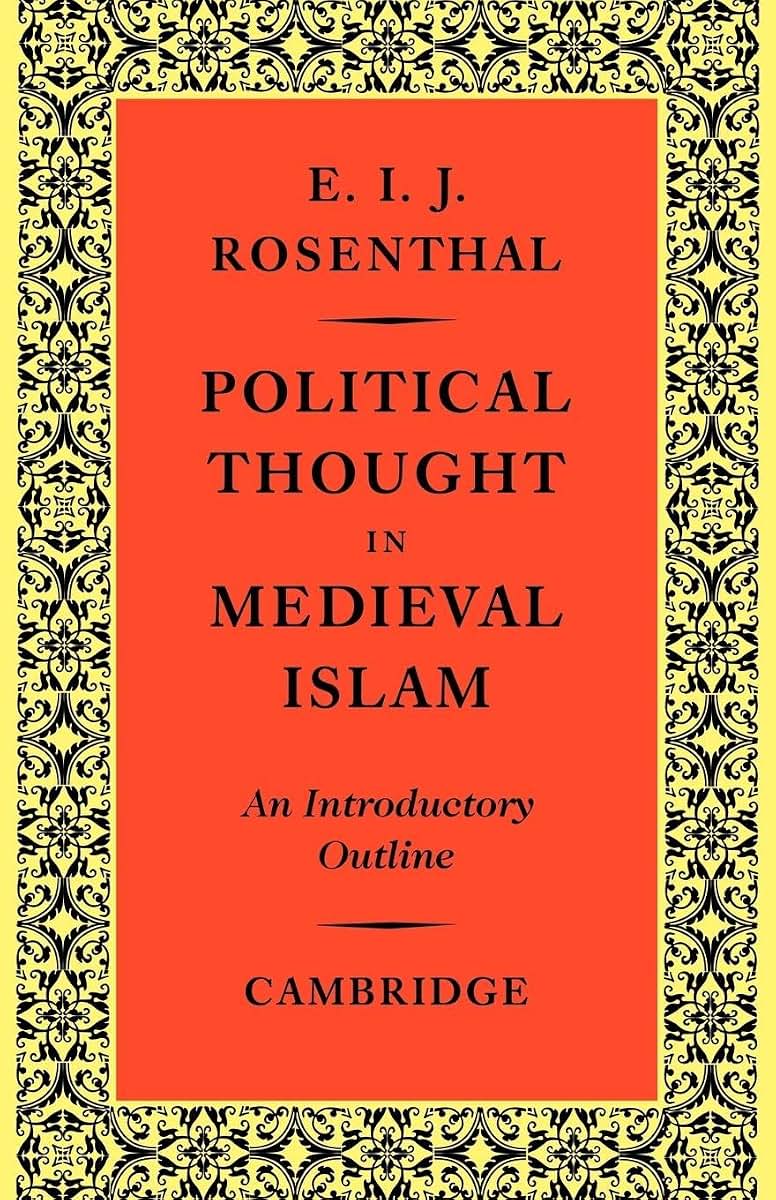 Political Thought in Medieval Islam: An Introductory Outline