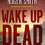 Wake Up Dead: A Cape Town Thriller (Cape Town Thrillers, 2)