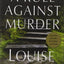 A Rule Against Murder: A Chief Inspector Gamache Novel