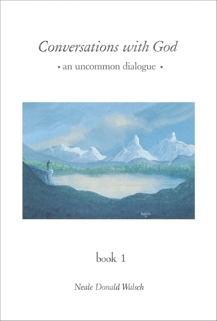 Conversations with God: An Uncommon Dialogue, Book 1 by Wals