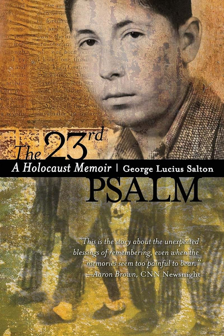 The 23rd Psalm: A Holocaust Memoir
