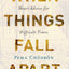 When Things Fall Apart: Heart Advice for Difficult Times