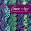 The Finer Edge: Crocheted Trims, Motifs & Borders