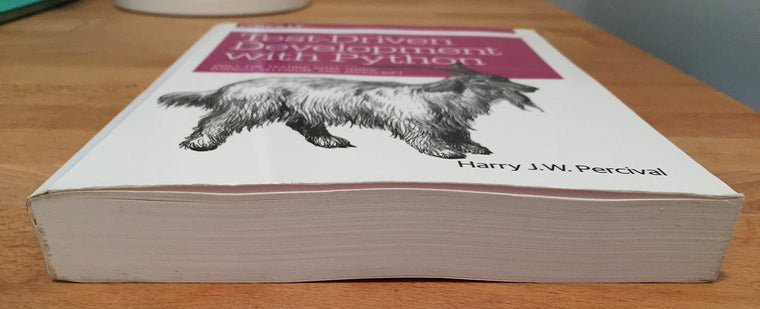 Test-Driven Development with Python: Obey the Testing Goat: Using Django, Selenium, and JavaScript — back cover
