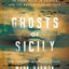 Ghosts of Sicily: The True Story of the Naval Intelligence Agents Who Courted the Mob to Fight Nazis in America and the Battlefields of Italy