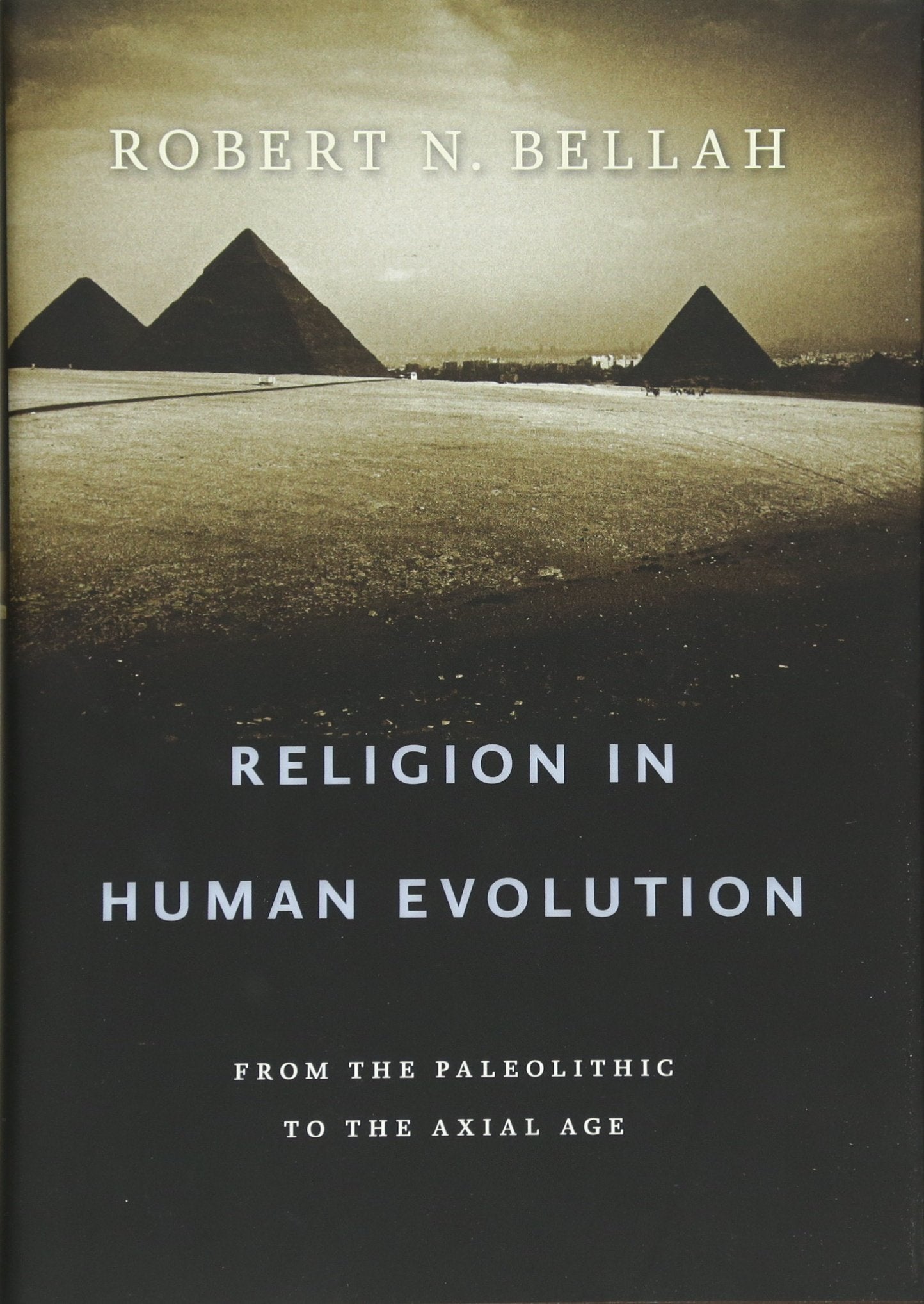 Religion in Human Evolution: From the Paleolithic to the Axial Age
