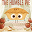 The Humble Pie: A Funny and Empowering Food Group Story about Finding your Voice for Kids 4-8 (The Food Group)
