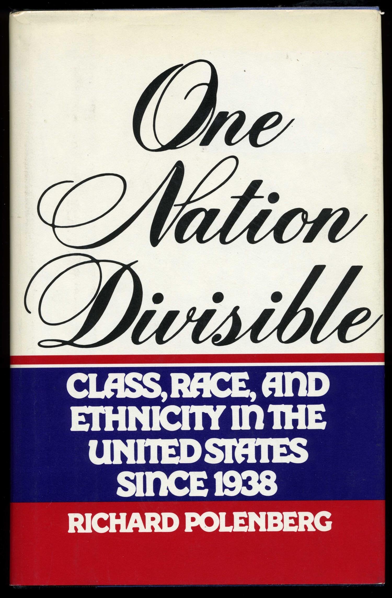 One Nation Divisible: Class, Race, and Ethnicity in the United States Since 1938