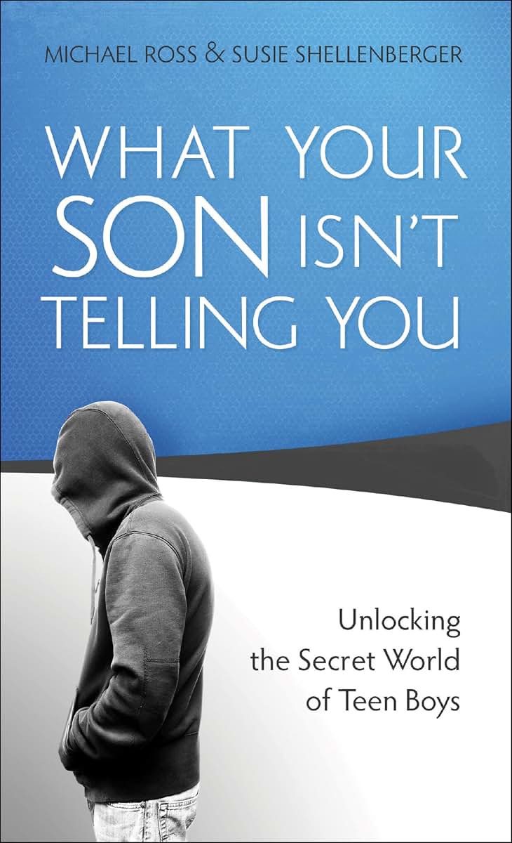 What Your Son Isn't Telling You