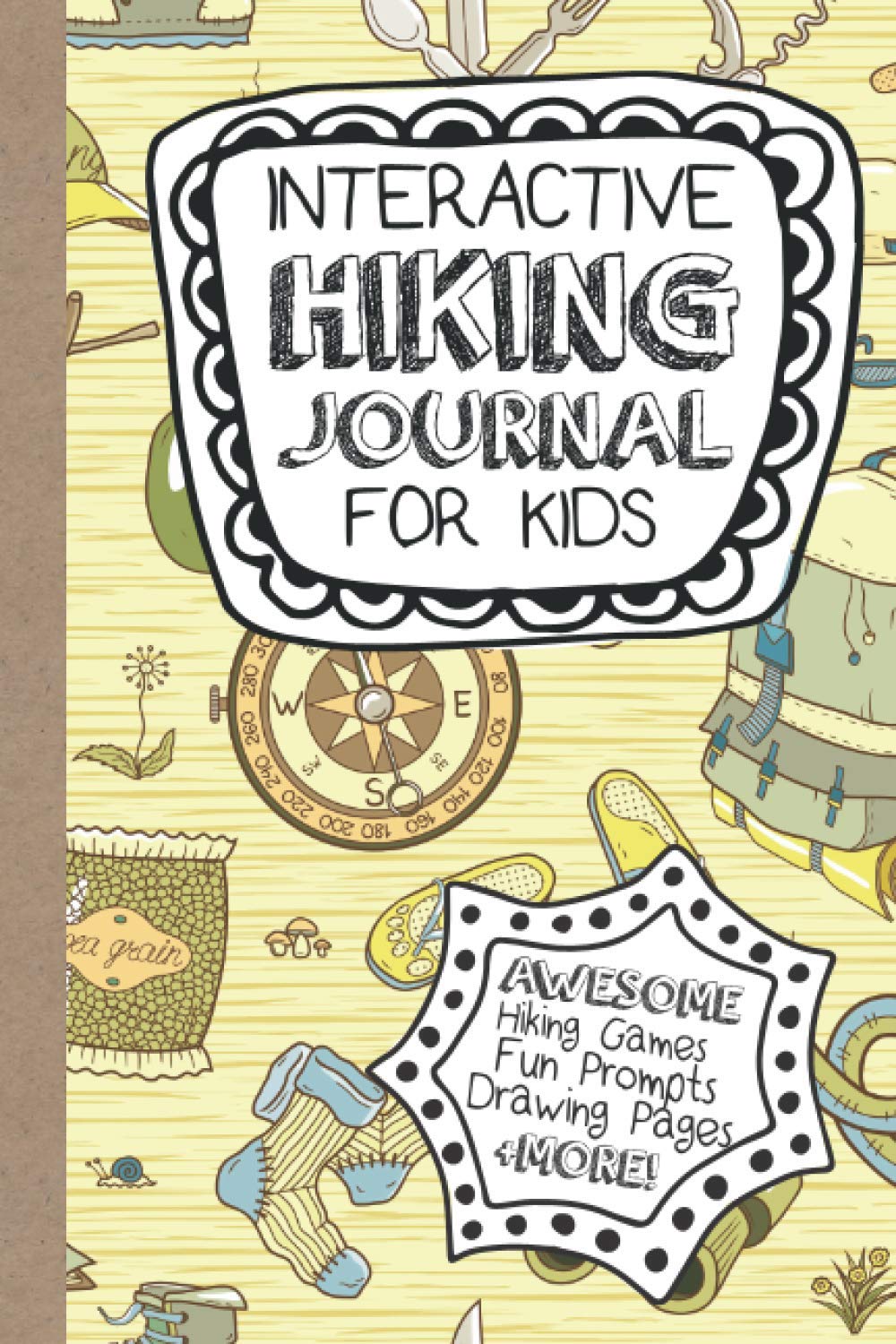 Interactive Hiking Journal for Kids: Hiking Games, Scavenger Hunts, Sketch Spots and More for Nature Exploration