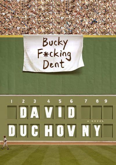 Bucky F*cking Dent: A Novel