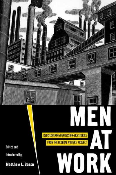 Men at Work: Rediscovering Depression-era Stories from the Federal Writers Project