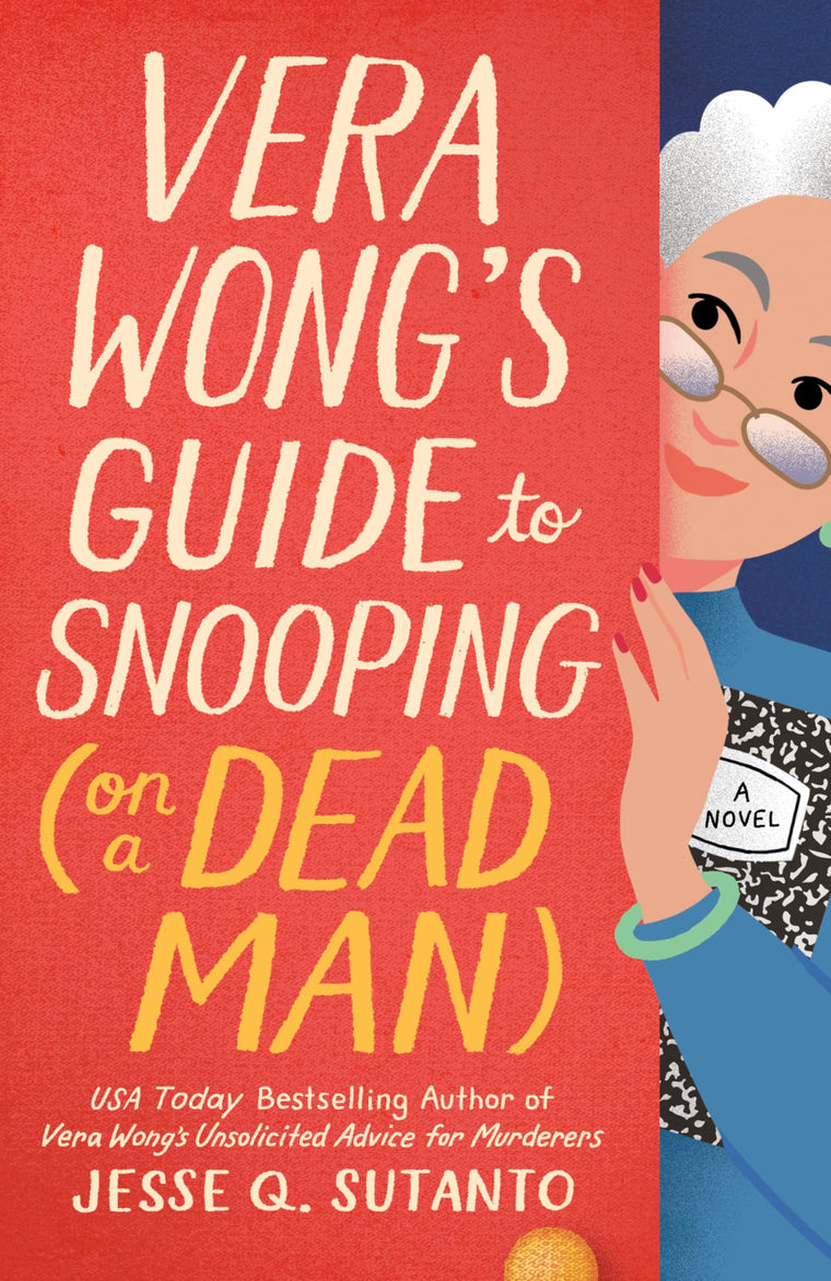 Vera Wong's Guide to Snooping (on a Dead Man) (A Vera Wong Novel)