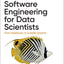 Software Engineering for Data Scientists: From Notebooks to Scalable Systems