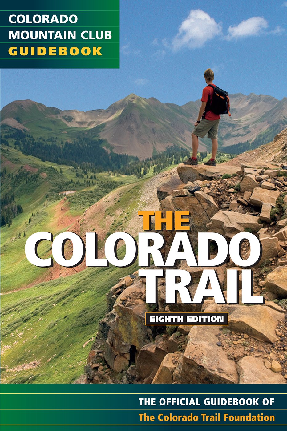 The Colorado Trail: The Official Guidebook, 8th Edition by C