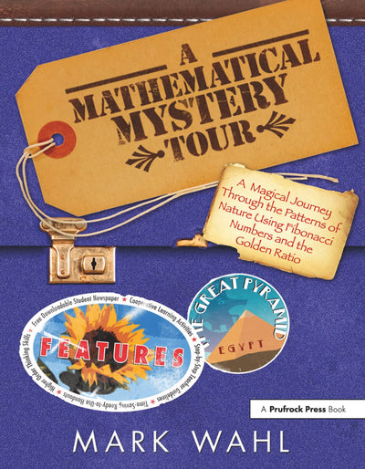 A Mathematical Mystery Tour: Higher-Thinking Math Tasks (Grades 5-12)