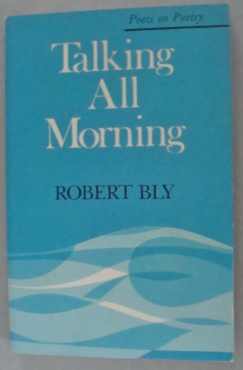 Talking All Morning (Poets On Poetry)