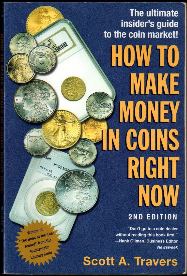 How to Make Money in Coins Right Now, 2nd Edition