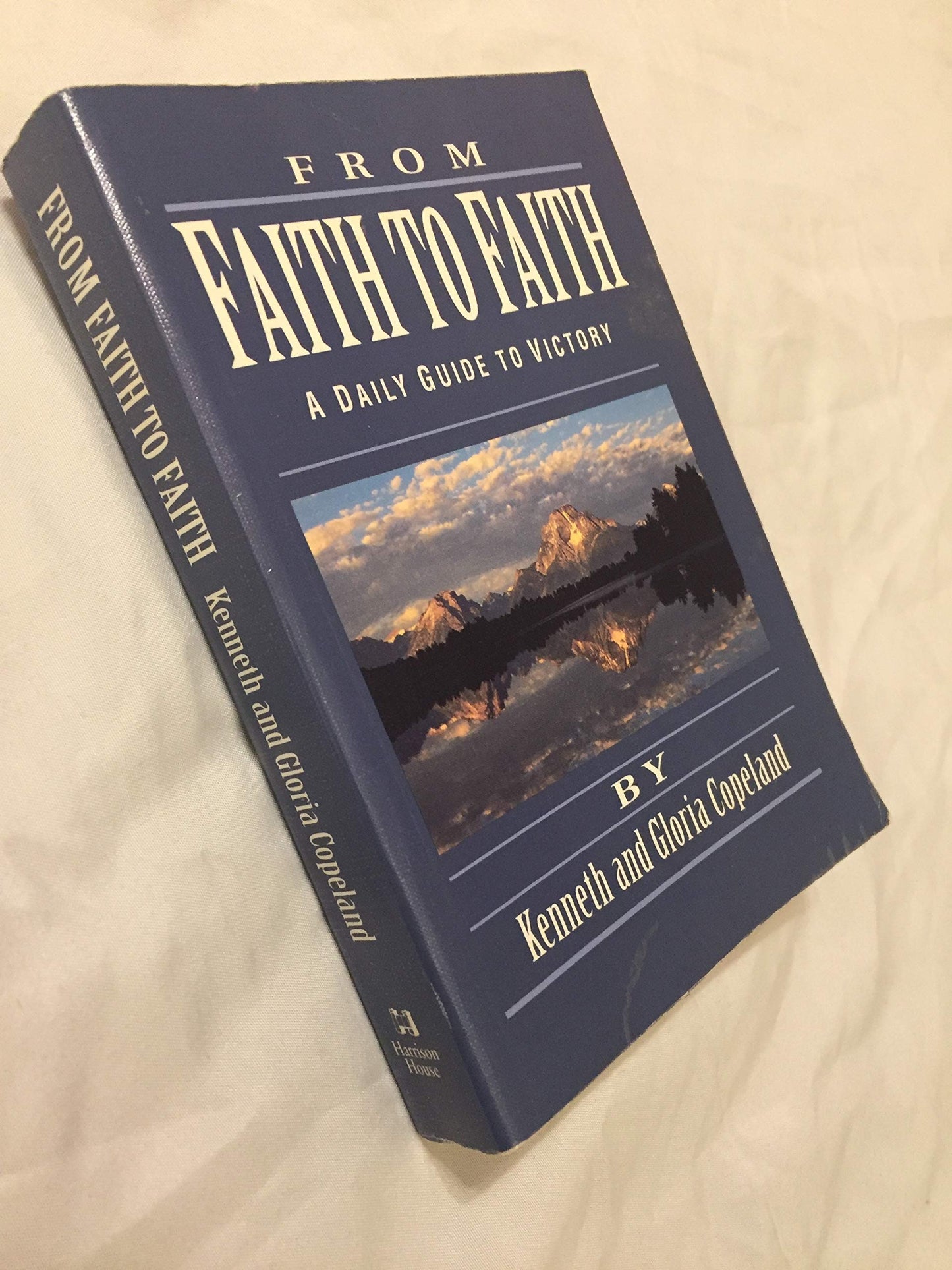 From Faith to Faith: A Daily Guide to Victory