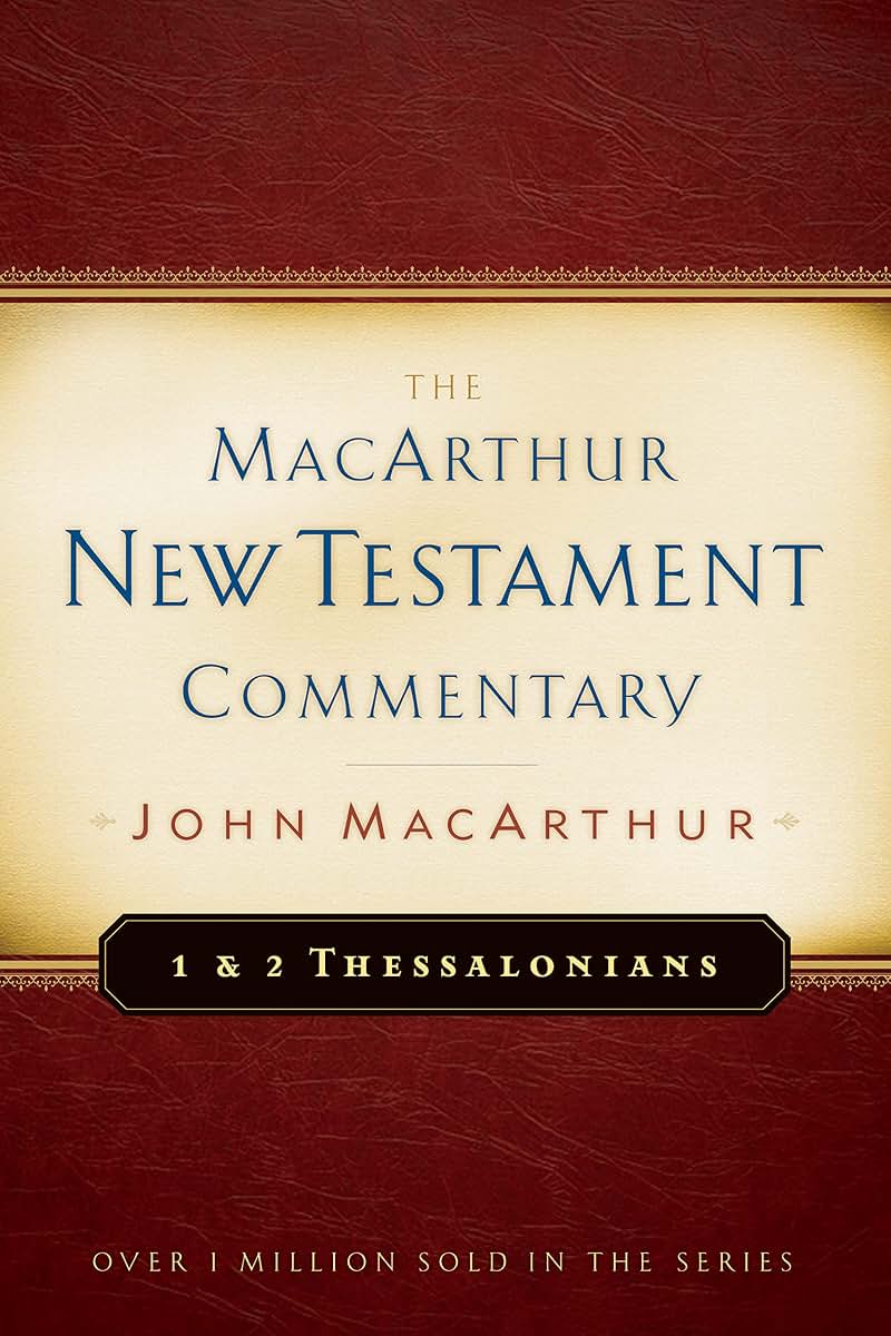 1 & 2 Thessalonians MacArthur New Testament Commentary (Volume 23)