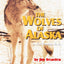 The Wolves of Alaska: A Fact-based Saga