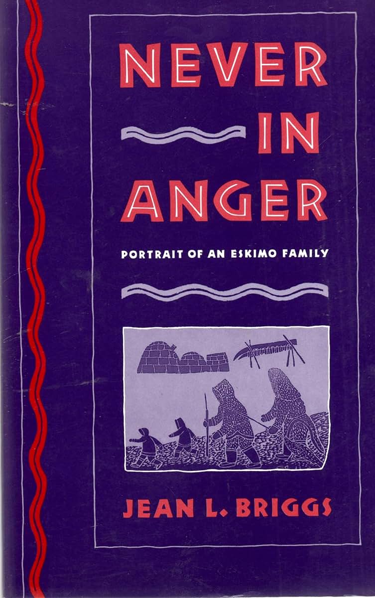 Never in Anger: Portrait of an Eskimo Family by Briggs, Jean