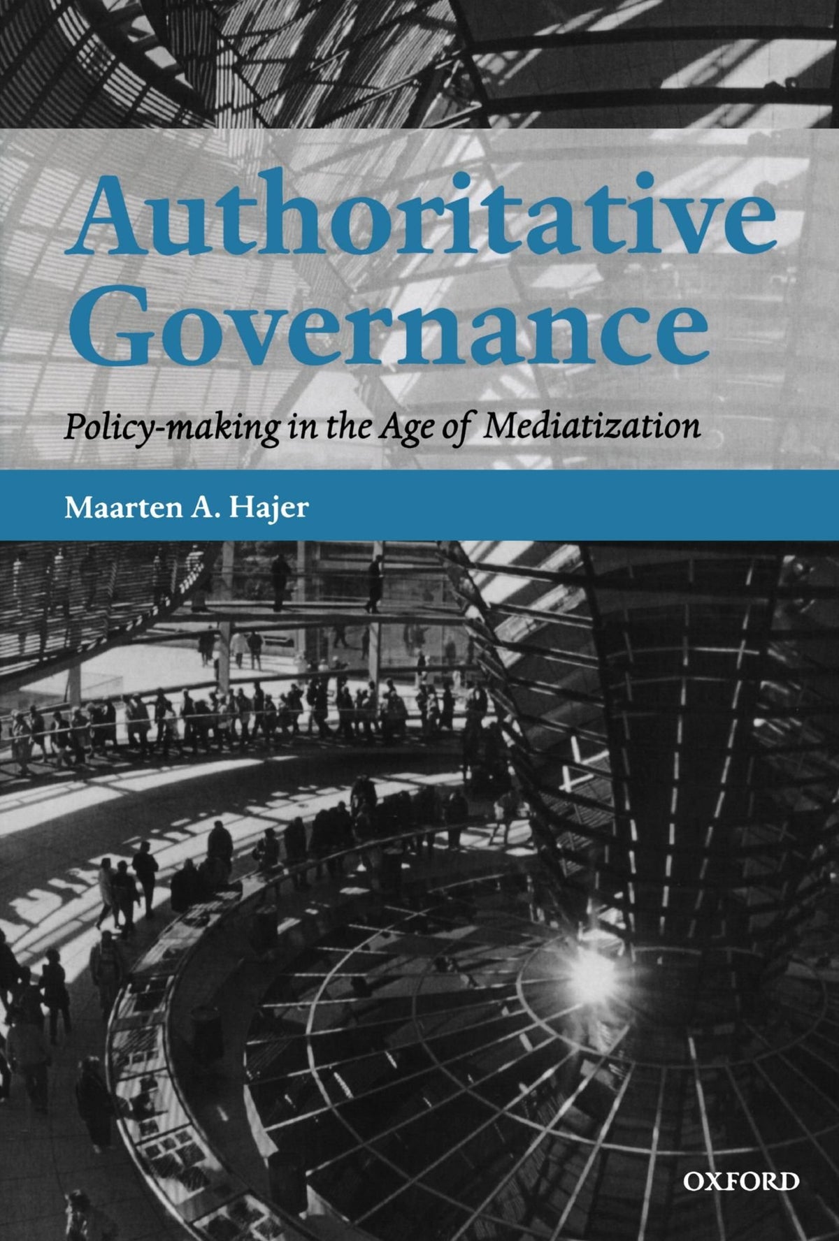 Authoritative Governance: Policy Making in the Age of Mediatization