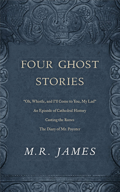 Four Ghost Stories: Oh, Whistle, and Ill Come to You, My Lad; An Episode of Cathedral History; Casting the Runes; and The Diary of Mr. Poynter