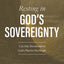 Resting in God's Sovereignty: A 30-Day Devotional on Gods Plan for His People