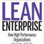 Lean Enterprise: How High Performance Organizations Innovate at Scale