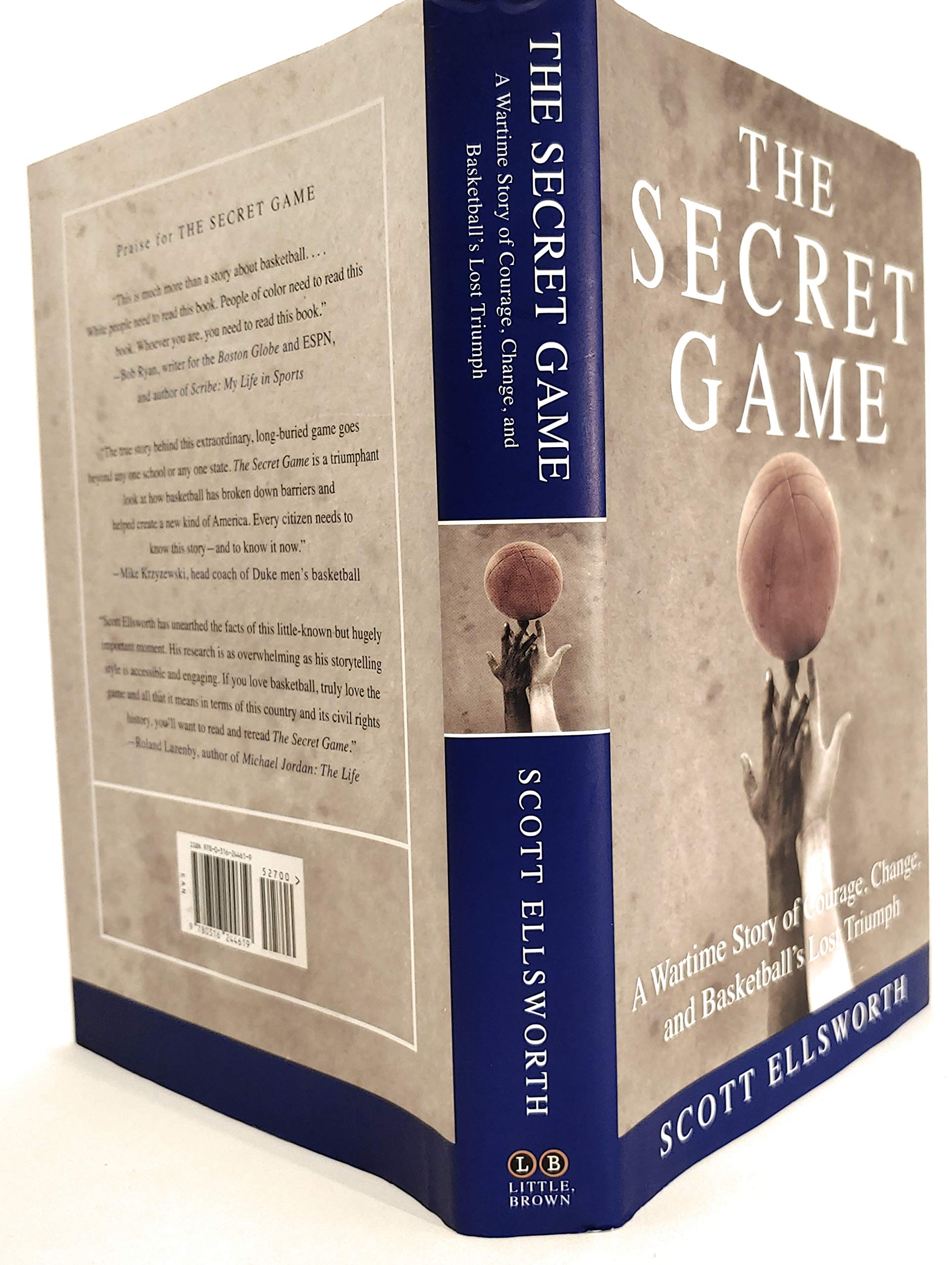 The Secret Game: A Wartime Story of Courage, Change, and Basketball's Lost Triumph