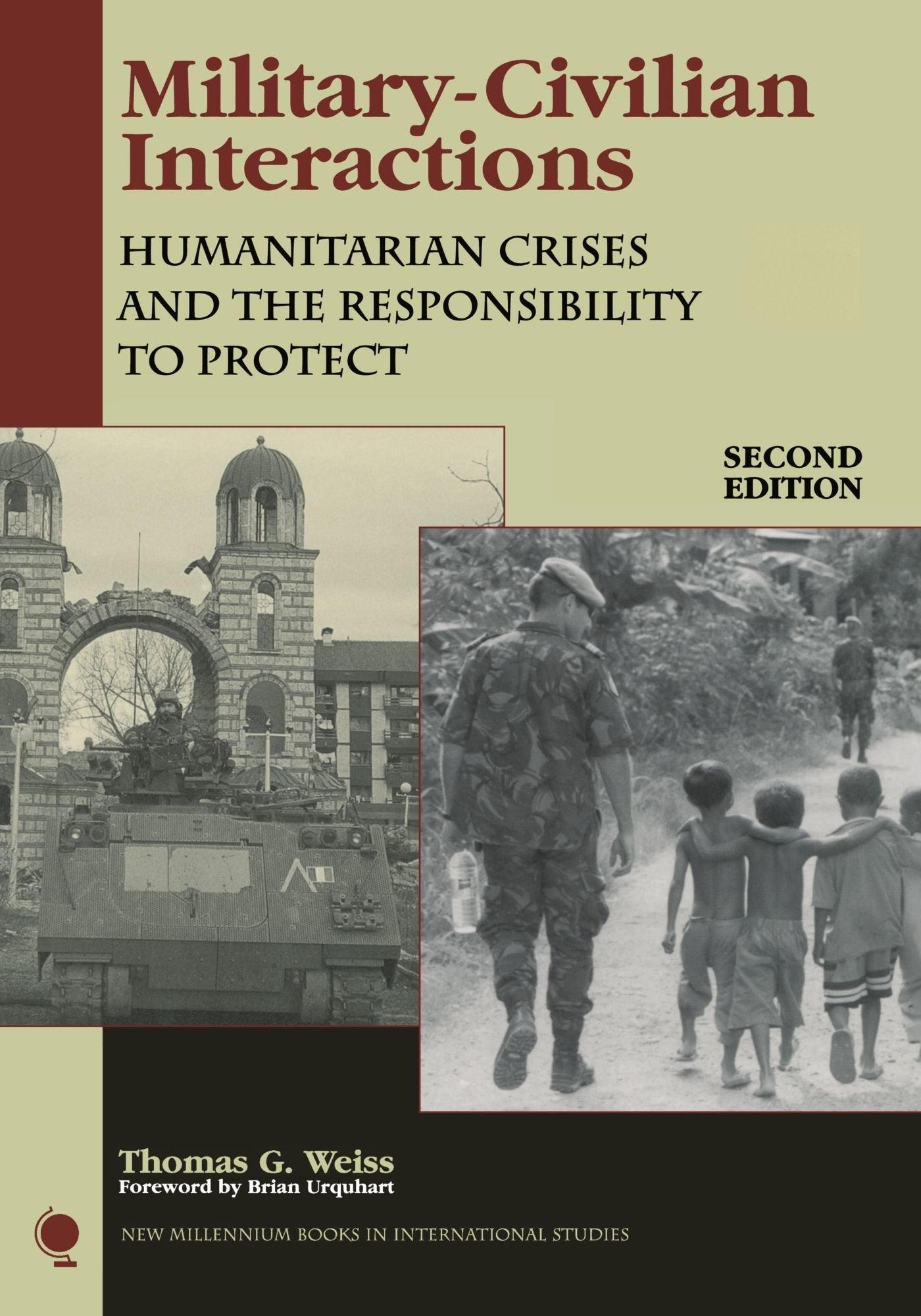Military-Civilian Interactions: Humanitarian Crises and the Responsibility to Protect (New Millennium Books in International Studies)
