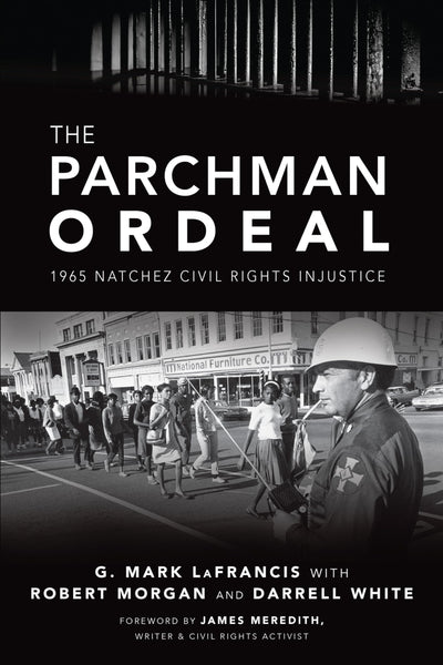 The Parchman Ordeal: 1965 Natchez Civil Rights Injustice (True Crime)