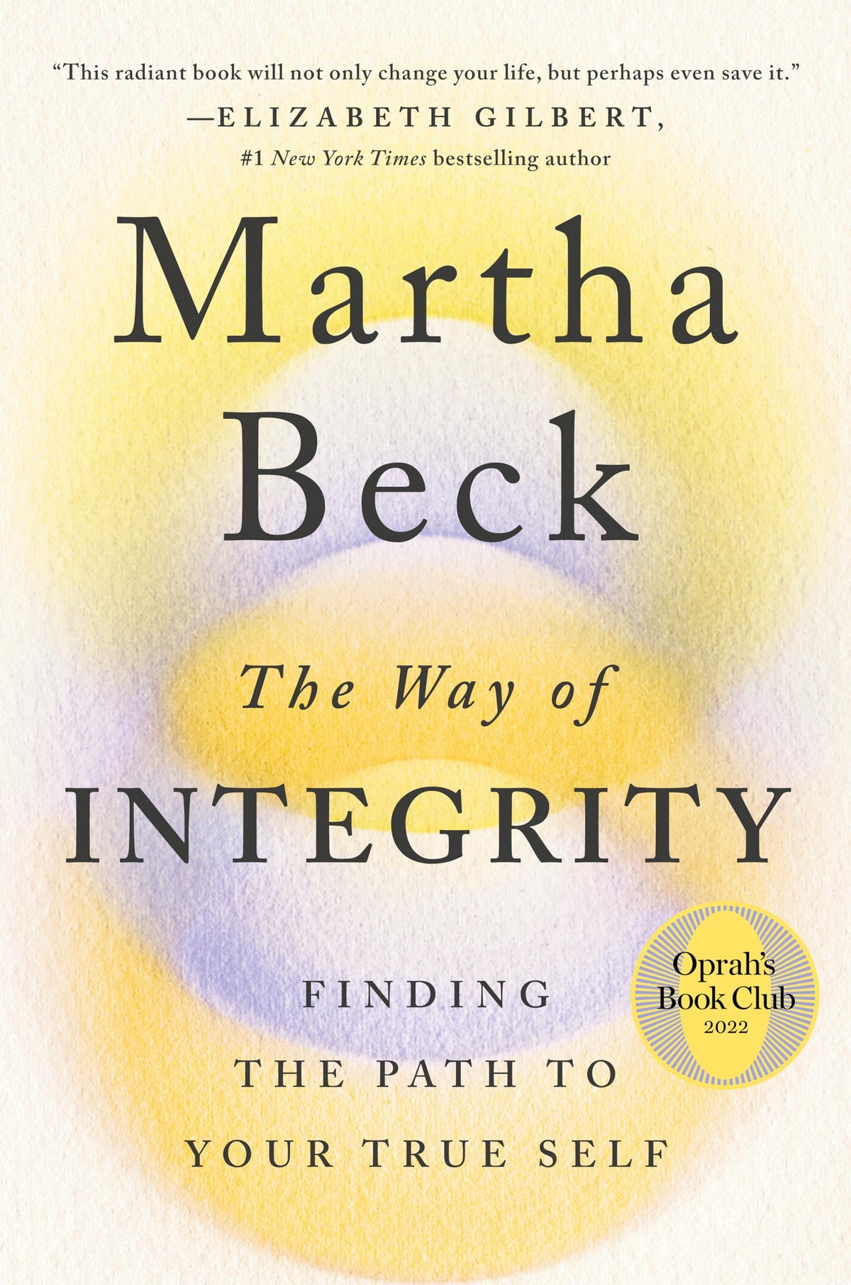 The Way of Integrity: Finding the Path to Your True Self (Oprah's Book Club)