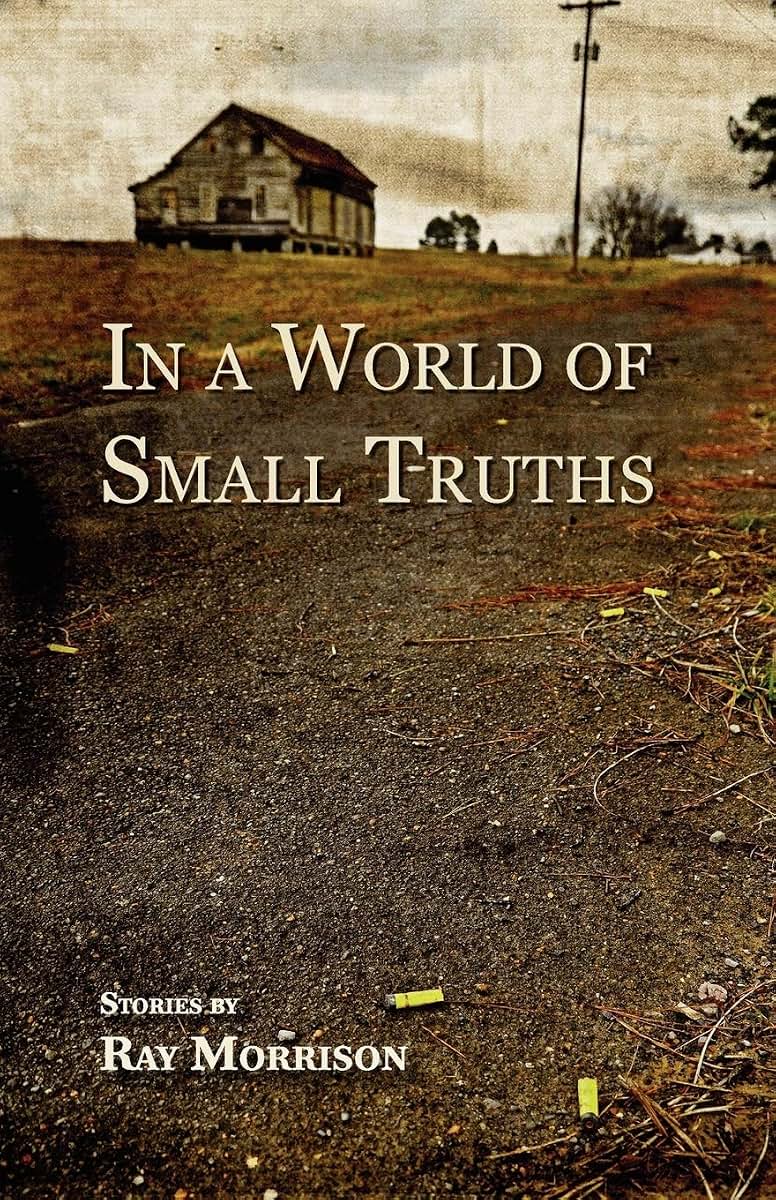 In a World of Small Truths
