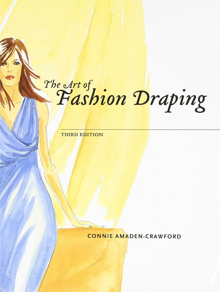 The Art of Fashion Draping 3rd edition by Amaden-Crawford, C