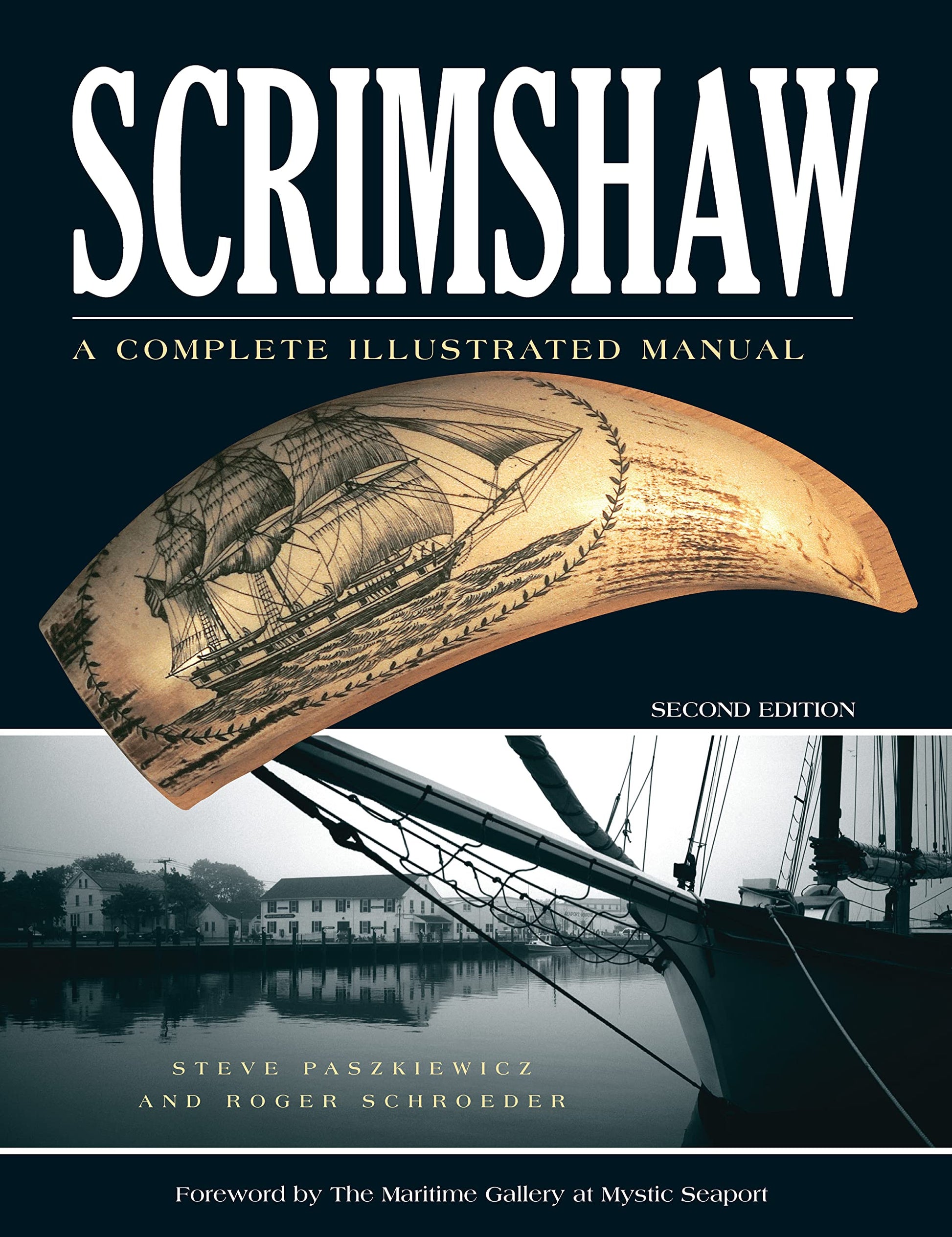 Scrimshaw: A Complete Illustrated Manual, Second Edition (Fox Chapel Publishing) Step-by-Step Instructions, a Pattern of a Classic Sailing Vessel, Resources, and More, for Beginner Scrimshanders