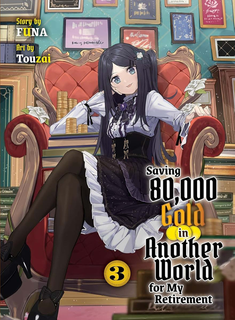 Saving 80,000 Gold in Another World for My Retirement 3 (light novel) (Saving 80,000 Gold (light novel))