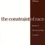 The Constraint of Race: Legacies of White Skin Privilege in America