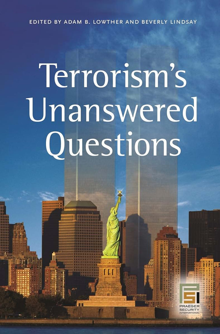 Terrorism's Unanswered Questions (Praeger Security International)