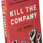 Kill the Company: End the Status Quo, Start an Innovation Revolution