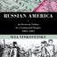 Russian America: An Overseas Colony of a Continental Empire, 1804-1867
