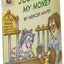 Little Critter: Just Saving My Money (My First I Can Read)