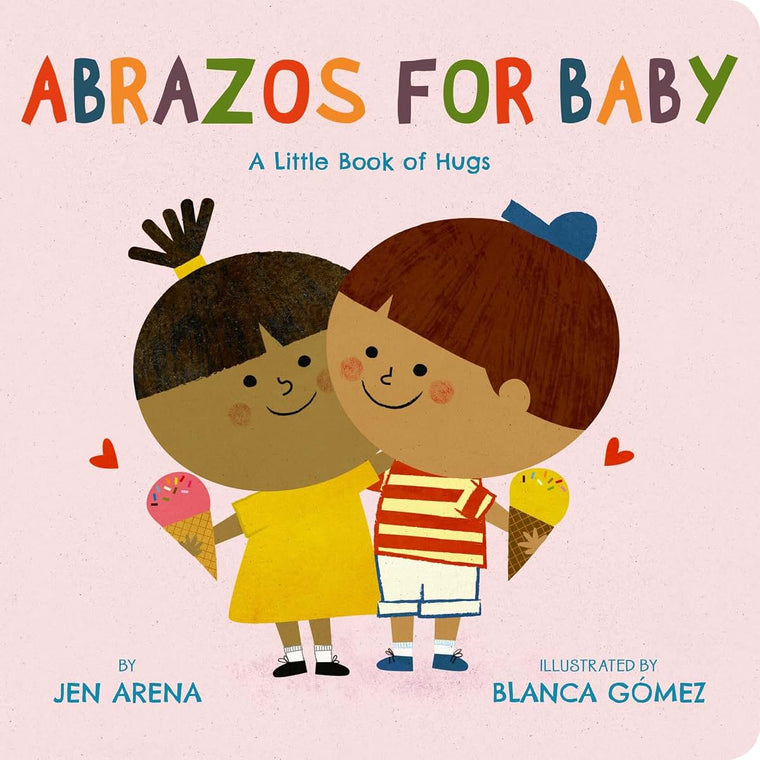 Abrazos for Baby: A Little Book of Hugs (Little Libros of Love, 3)