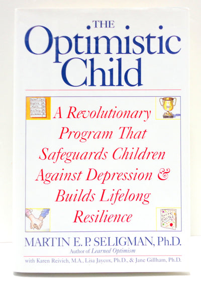 The Optimistic Child by Seligman, Martin E. P.